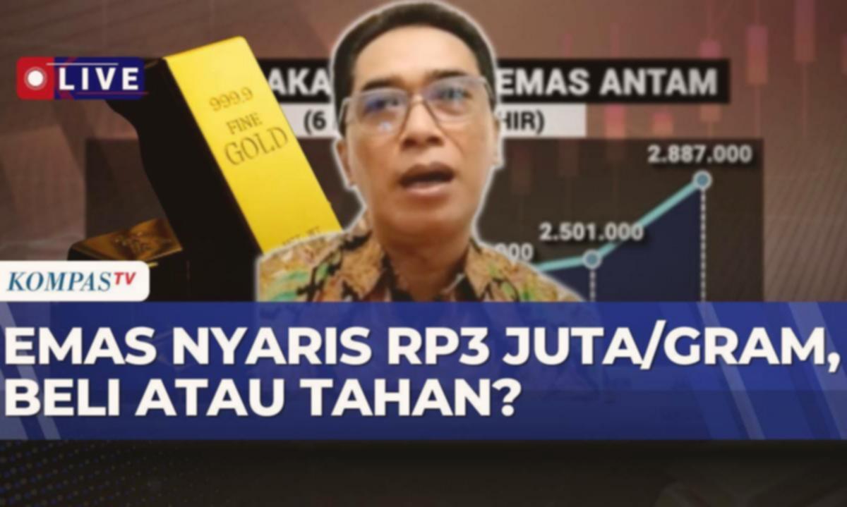 [FULL] Pakar analisis lonjakan harga emas Antam, peluang investasi atau tidak? | KOMPAS BISNIS